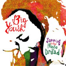 Big Youth: Jammin' in the House of Dread [CD]