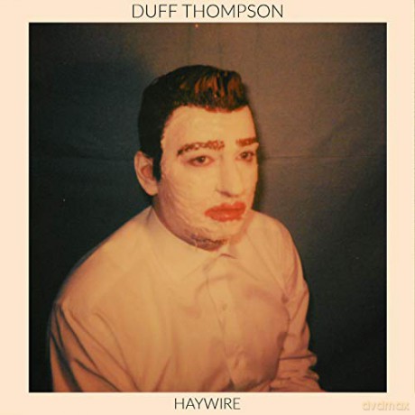 Duff Thompson: Haywire [CD]