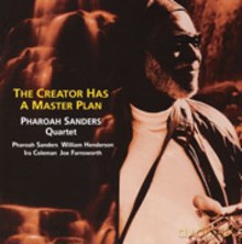Pharoah Sanders Quartet: The Creator Has A Master Plan [CD]