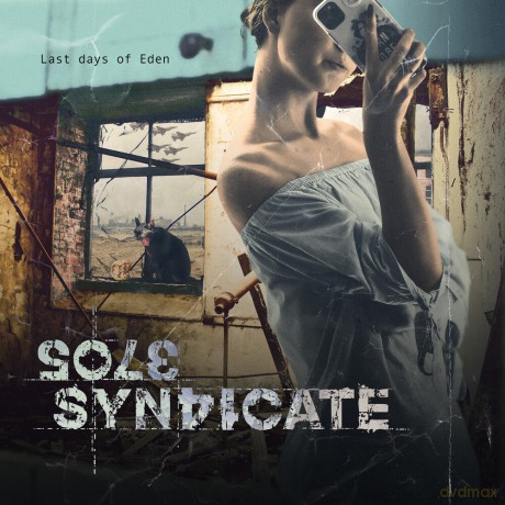 Sole Syndicate: Last Days Of Eden (digipack) [CD]