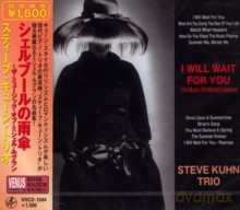 Steve Kuhn Trio: I Will Wait For You - The Music Of Michel Legrand [CD]