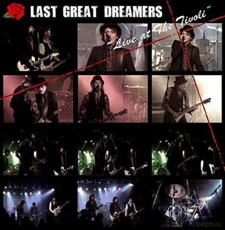 Last Great Dreamers: Live At The Tivoli [CD]
