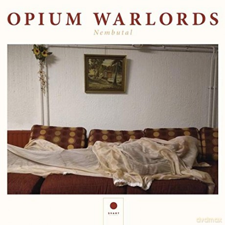 Opium Warlords: Nembutal [CD]