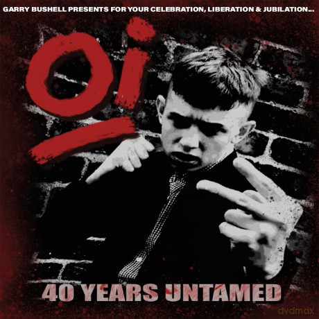 Oi! 40 Years Untamed [CD]