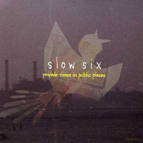 Slow Six: Private Times In Public Places [CD]