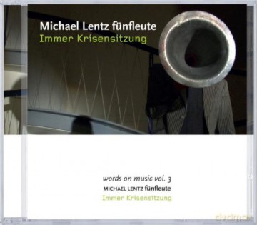 Axel Kühn, Michael Lentz: Immer Krisensitzung [CD]