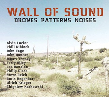 Ulrich Krieger: Wall Of Sound:Drones Patterns Noises [3CD]
