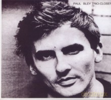 Paul Bley Trio: Closer [CD]