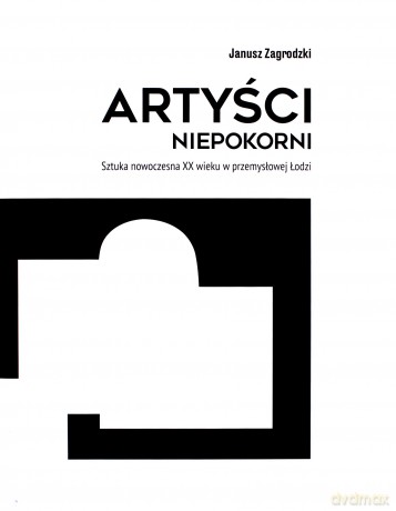 Artyści niepokorni (Tom 1) - Janusz Zagrodzki [KSIĄŻKA]