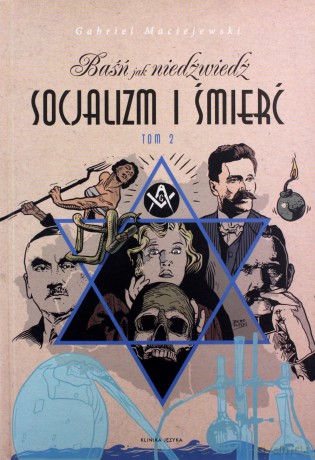Baśń jak niedźwiedź Socjalizm i śmierć (Tom 2) - Gabriel Maciejewski [KSIĄŻKA]