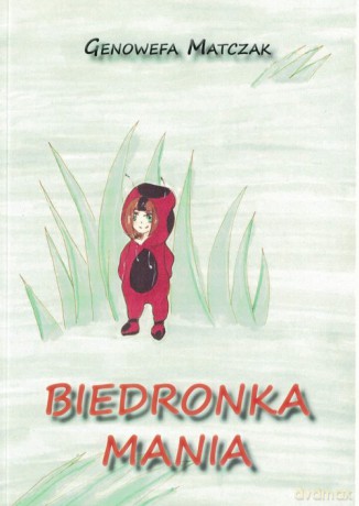 Biedronka Mania - Genowefa Matczak [KSIĄŻKA]