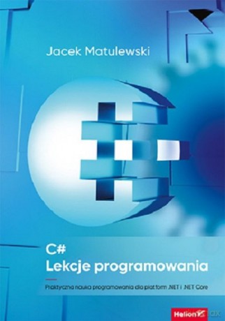 C# Lekcje programowania - Jacek Matulewski [KSIĄŻKA]