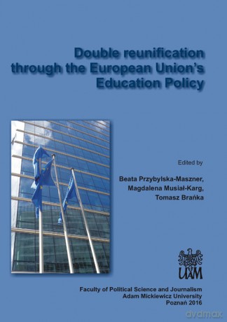 Double reunification through the European Union's Education Policy [KSIĄŻKA]