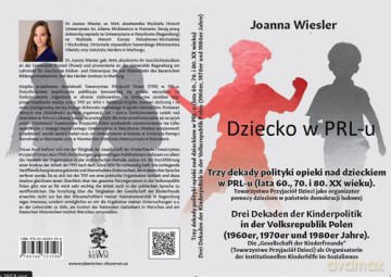 Dziecko w PRL-u Trzy dekady polityki opieki nad dzieckiem w PRL-u (lata 60., 70. i 80. XX wieku) - Joanna Wiesler [KSIĄŻKA]