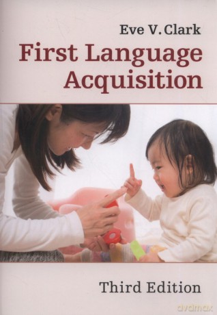 First Language Acquisition - Eve V. Clark [KSIĄŻKA]