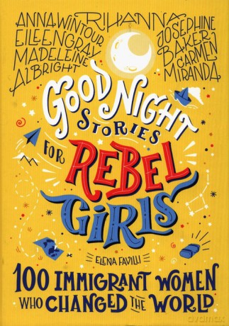 Good night stories for rebel girls - Elena Favilli [KSIĄŻKA]