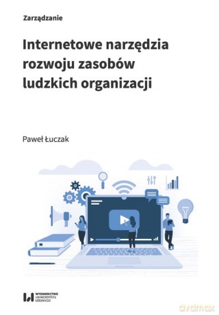 Internetowe narzędzia rozwoju zasobów ludzkich organizacji - Paweł Łuczak [KSIĄŻKA]