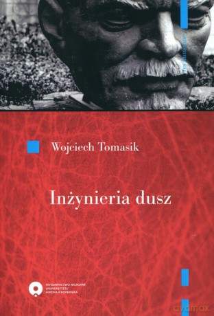 Inżynieria dusz - Wojciech Tomasik [KSIĄŻKA]