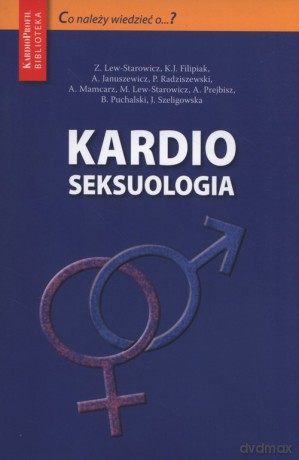 Kardioseksuologia - Zbigniew Lew-Starowicz, J. Filipiak Krzysztof [KSIĄŻKA]