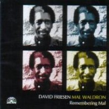 David Friesen, Mal Waldron: Remembering Mal [CD]