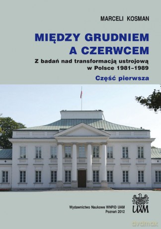 Między grudniem a czerwcem - Marceli Kosman [KSIĄŻKA]