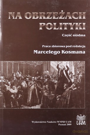 Na obrzeżach polityki Część siódma [KSIĄŻKA]