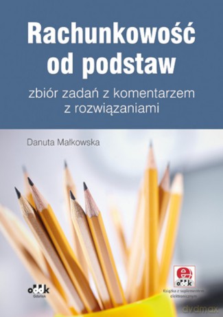 Rachunkowość od podstaw zbiór zadań - Danuta Małkowska [KSIĄŻKA]