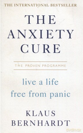The Anxiety Cure - Klaus Bernhardt [KSIĄŻKA]