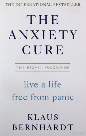 The Anxiety Cure - Klaus Bernhardt [KSIĄŻKA]