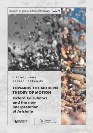 Towards the Modern Theory of Motion - Elżbieta Jung, Robert Podkoński [KSIĄŻKA]