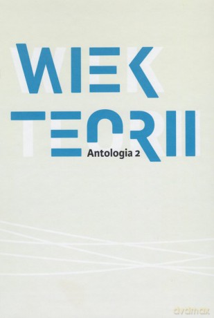 Wiek teorii Antologia 2 [KSIĄŻKA]