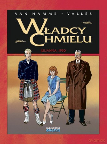 Władcy Chmielu (Tom 5) Julianna, 1950 - Jean Van Hamme, Francis Valles [KOMIKS]