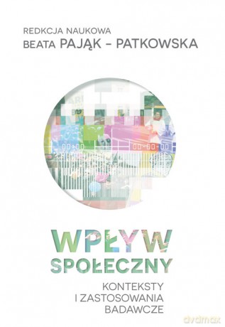 Wpływ społeczny konteksty i zastosowania badawcze [KSIĄŻKA]