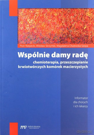 Wspólnie damy radę - Piotr Rzepecki, Wiesław Skrzyński [KSIĄŻKA]