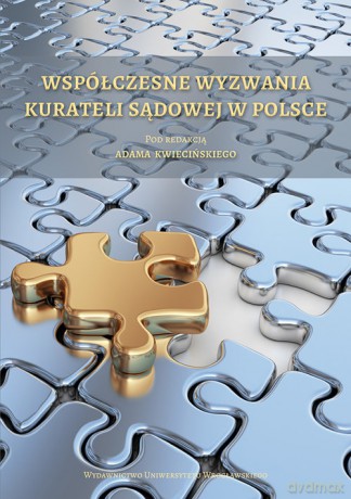 Współczesne wyzwania kurateli sądowej w Polsce [KSIĄŻKA]