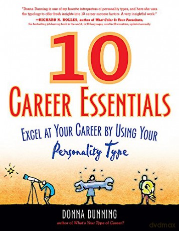 10 Career Essentials: Excel at Your Career by Using Your Personality Type - Donna Dunning [KSIĄŻKA]