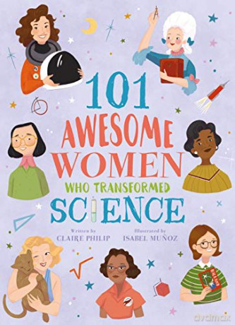 101 Awesome Women Who Transformed Science - Claire Philip [KSIĄŻKA]