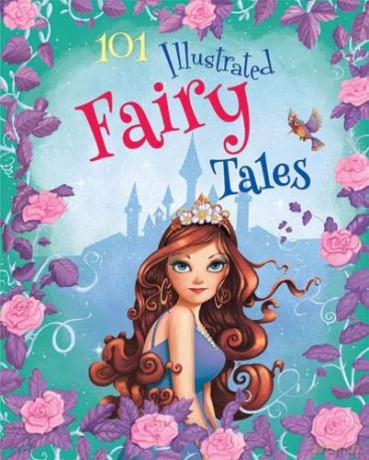 101 Illustrated Fairy Tales: 3 (7) - Carole Wilkinson [KSIĄŻKA]