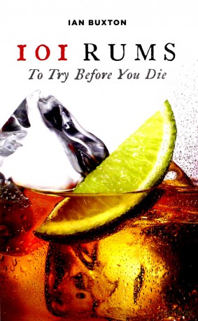 101 Rums to Try Before You Die - Ian Buxton [KSIĄŻKA]