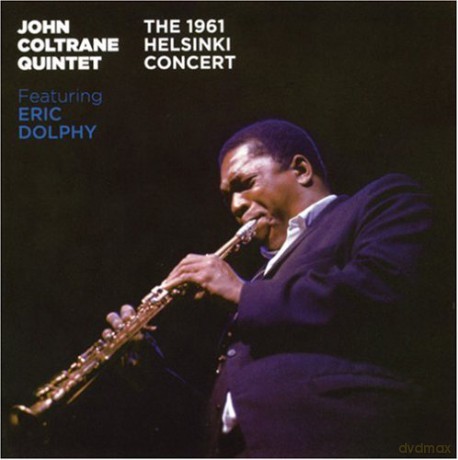 John Coltrane Quintet: The 1961 Helsinki Concert [CD]