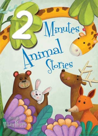 2 Minute Animal Stories: 1 (2 Minutes Stories) - Hilary Roper [KSIĄŻKA]