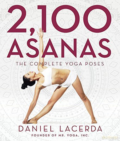 2,100 Asanas: The Complete Yoga Poses - Daniel Lacerda [KSIĄŻKA]