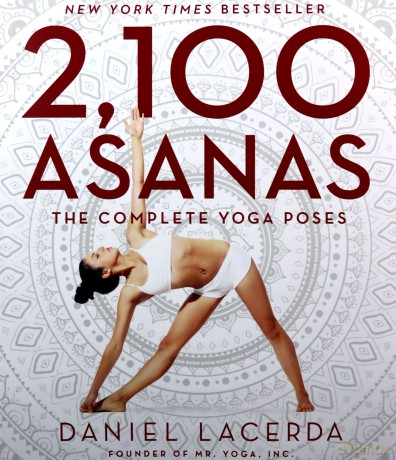 2,100 Asanas: The Complete Yoga Poses - Daniel Lacerda [KSIĄŻKA]