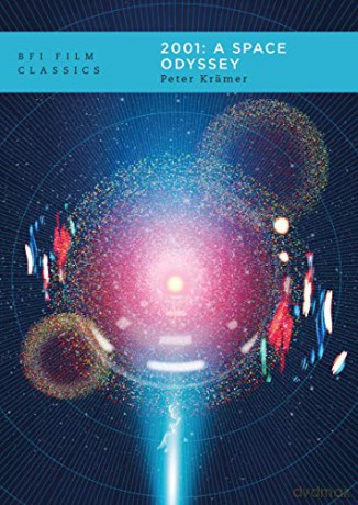 2001: A Space Odyssey (BFI Film Classics) - Peter Kramer [KSIĄŻKA]