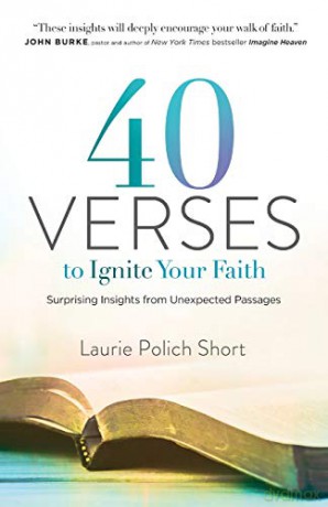 40 Verses to Ignite Your Faith: Surprising Insights from Unexpected Passages - Polich Short [KSIĄŻKA]