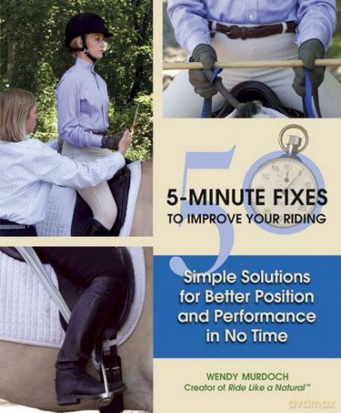 50 5-Minute Fixes to Improve Your Riding: Simple Solutions for Better Position and Performance in No Time - Wendy Murdoch [KSIĄŻKA]