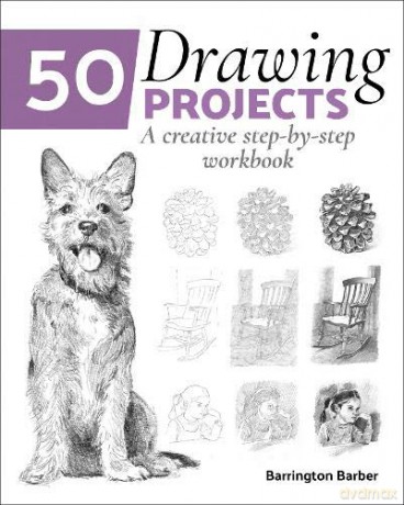 50 Drawing Projects: A Creative Step-by-Step Workbook - Barrington Barber [KSIĄŻKA]