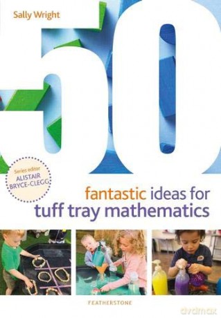 50 Fantastic Ideas for Tuff Tray Mathematics - Sally Wright [KSIĄŻKA]