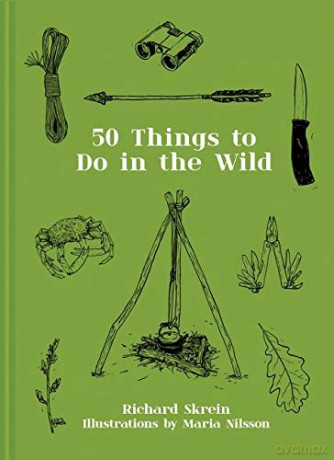 50 Things to Do in the Wild - Richard Skrein [KSIĄŻKA]
