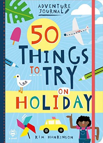 50 Things to Try on Holiday (Adventure Journal): 1 - Kim Hankinson [KSIĄŻKA]